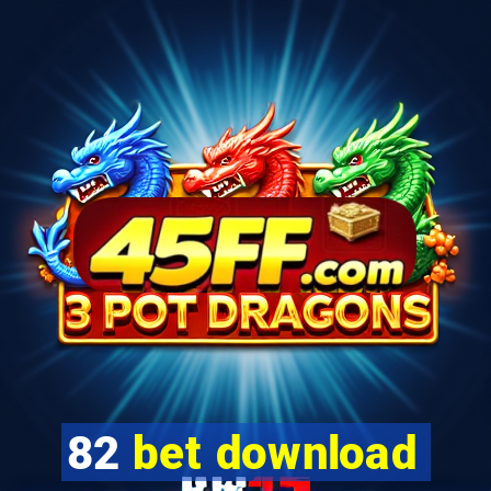 82 bet download